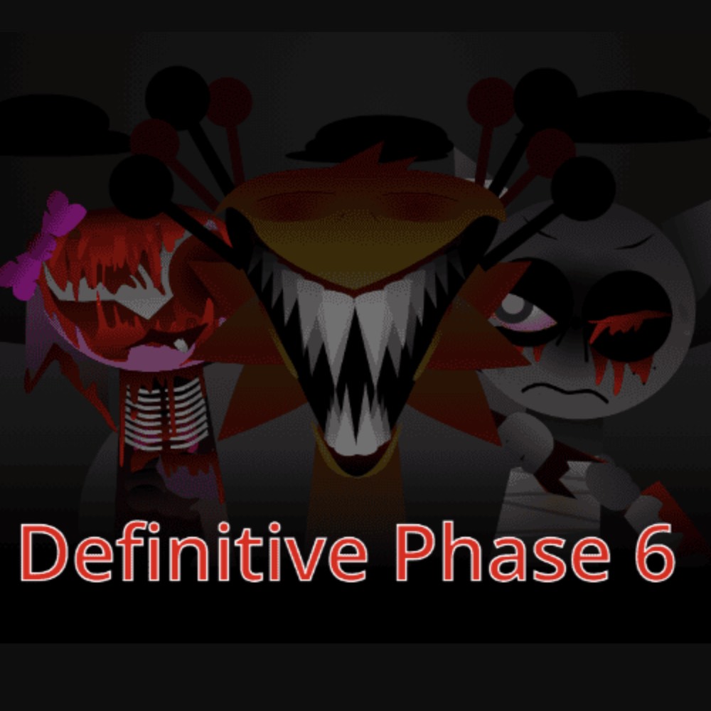 Sprunki Phase 6 Definitive